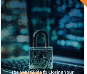 The SMB Guide to Closing Your IT Security Gaps