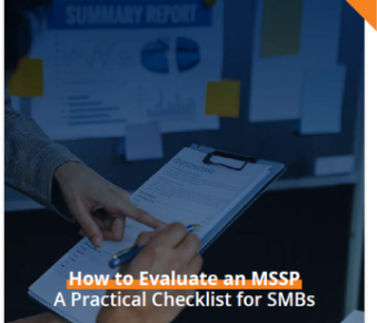 How to Evaluate an MSSP: A Practical Checklist for SMBs